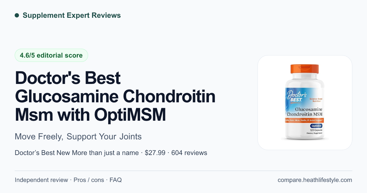 Doctor's Best Glucosamine Chondroitin Msm with OptiMSM — editorial review summary